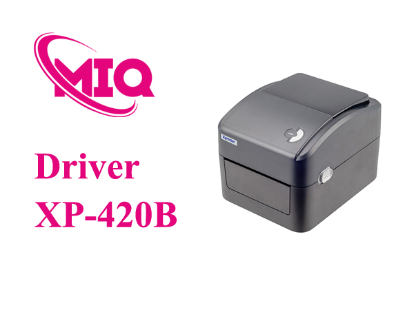 Driver Xprinter XP-420B – Tải và Cài Đặt Máy In Tem Vận Đơn