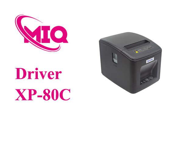 Driver máy in hóa đơn Xprinter XP-80C 