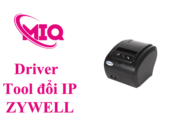 Driver đổi IP Zywell ZY303, ZY307, N1 – Hướng Dẫn Cài Đặt LAN