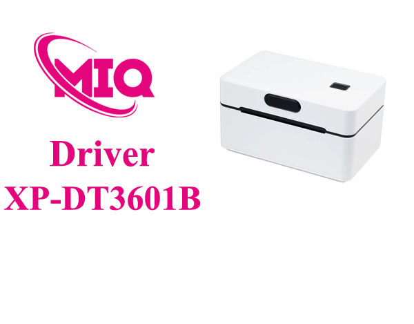 Driver Xprinter XP-DT3601B – Tải và Cài Đặt Máy In Mã Vạch