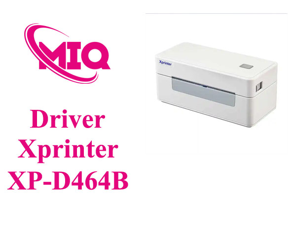 Driver Xprinter XP-D464B – Tải và Cài Đặt Máy In Mã Vạch
