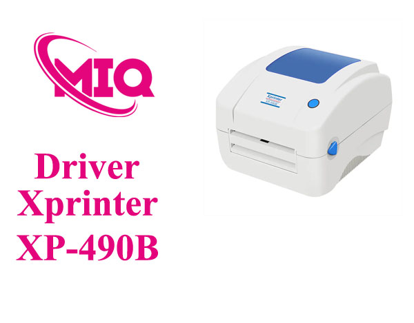 Driver Xprinter XP-490B – Tải và Cài Đặt Máy In Mã Vạch