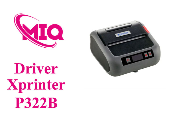 Driver Xprinter XP-P322B – Tải và Cài Đặt Máy In Mã Vạch