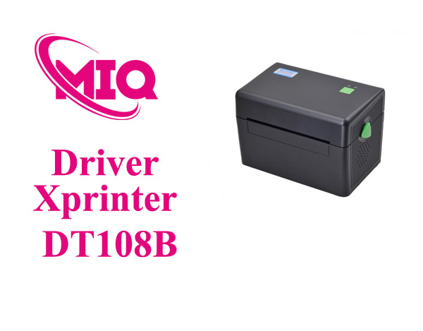 Driver Xprinter XP-DT108B – Tải và Cài Đặt Máy In Mã Vạch