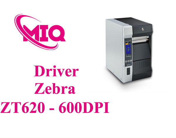 Driver Zebra ZT620 (203DPI,300DPI,600DPI) – Tải và Cài Đặt Máy In Mã Vạch