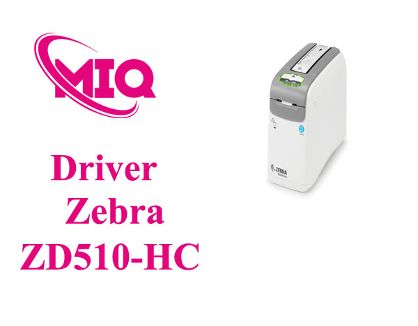 Driver Zebra ZD510-HC 300dpi – Tải và Cài Đặt Máy In Vòng Đeo Tay