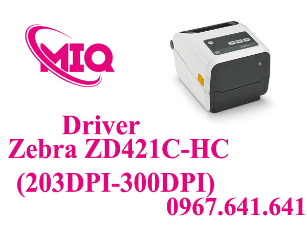 Driver Zebra ZD421C-HC 203dpi 300dpi – Tải và Cài Đặt Máy In Mã Vạch