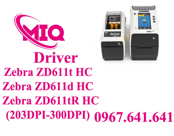 Driver Zebra ZD611t HC, ZD611d HC, ZD611R HC – Tải Và Cài Đặt