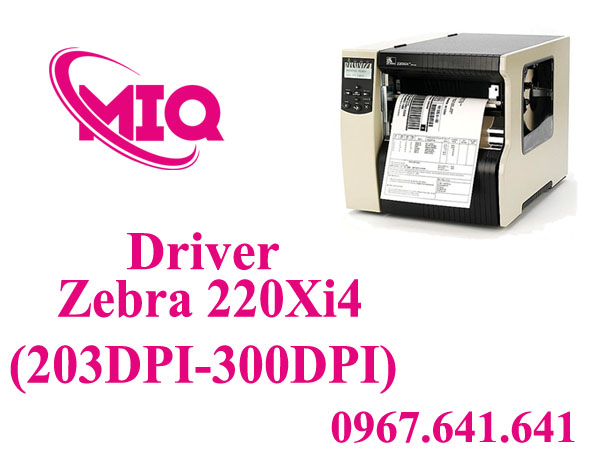 Driver Zebra 220Xi4 203dpi 300dpi – Tải Và Cài Đặt Máy In Mã Vạch