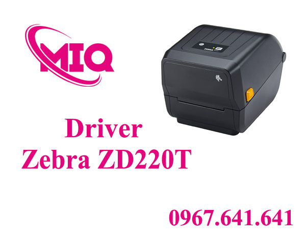 Driver Zebra ZD220 – Tải Driver Máy In Mã Vạch Zebra ZD220