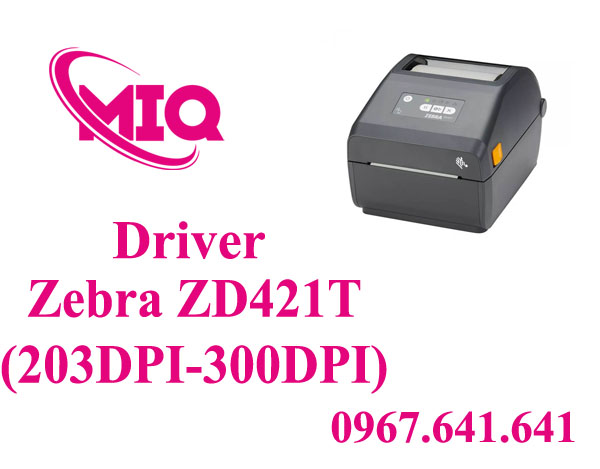 Driver Zebra ZD421T 203dpi 300dpi – Tải Driver Máy In Zebra