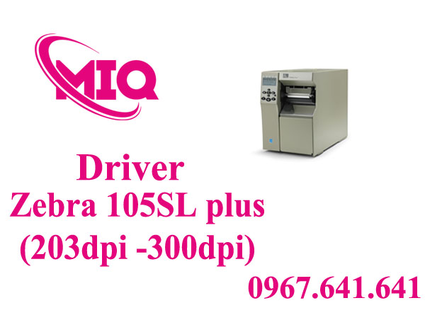 Driver Zebra 105SL Plus – Tải Driver Máy In Zebra 105SL Plus