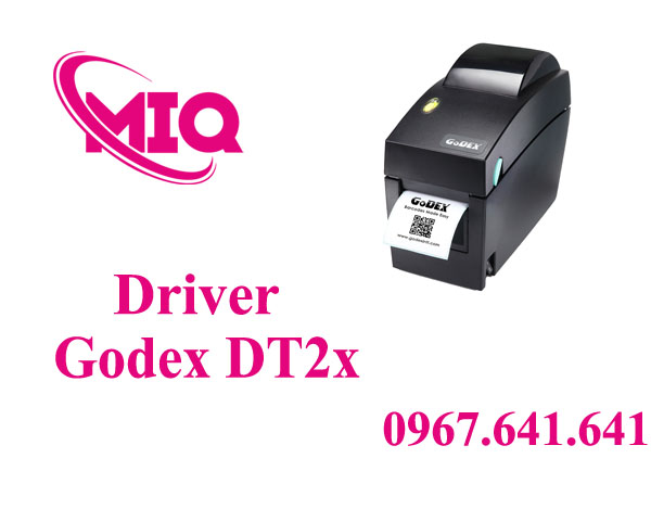 Driver Godex DT2x – Tải Driver Máy In Mã Vạch Godex DT2x