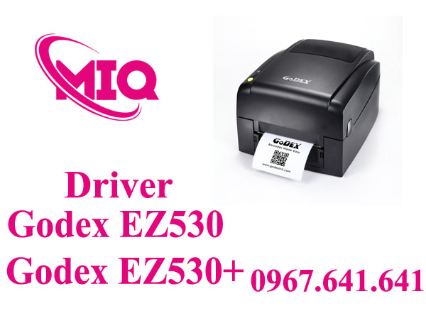 Driver Godex EZ530 EZ530+ – Tải Driver Máy In Mã Vạch Godex