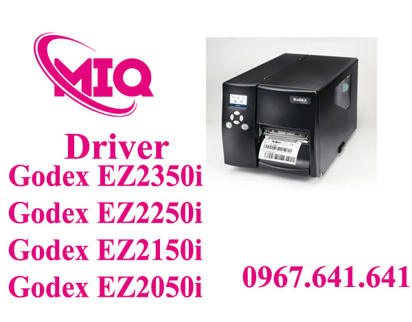 Driver Godex EZ2350i EZ2250i EZ2150 EZ2050 – Tải Driver Godex