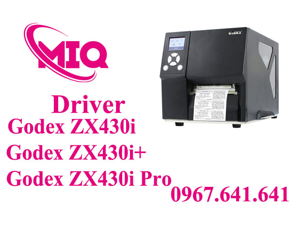 Driver Godex ZX430i ZX430i+ ZX430i Pro – Tải Driver Máy In Godex
