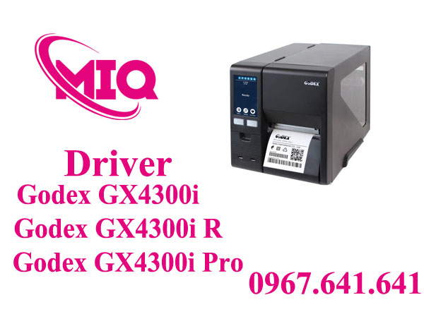 Driver Godex GX4300i GX4300iR GX4300i Pro – Tải Driver Máy In Godex