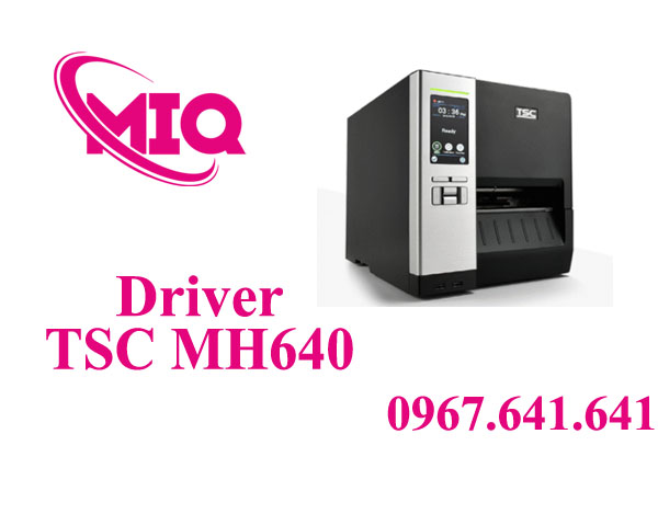 Driver TSC MH640 – Tải Driver Máy In Mã Vạch TSC MH640