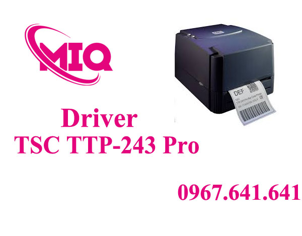 Driver TSC TTP-243 Pro – Tải Driver Máy In Mã Vạch TSC