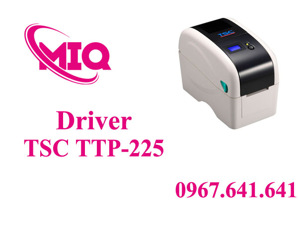 Driver TSC TTP-225 – Tải Driver Máy In Mã Vạch TSC TTP-225