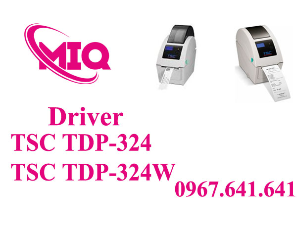 Driver TSC TDP-324 TDP-324W – Tải Driver Máy In Mã Vạch TSC
