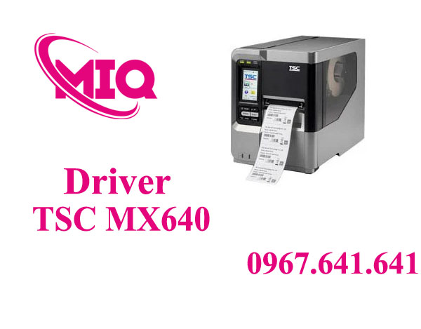 Driver TSC MX640 – Tải Driver Máy In Mã Vạch Công Nghiệp TSC MX640