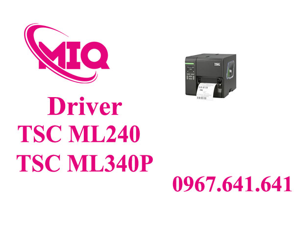 Driver TSC ML240 ML340P – Tải Driver Máy In Mã Vạch Công Nghiệp TSC