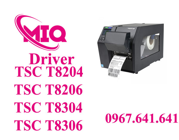 Driver TSC T8204 T8206 T8304 T8306 – Tải Driver Máy In Công Nghiệp T8000