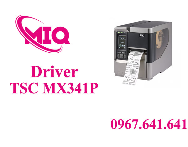 Driver TSC MX341P – Tải Driver Máy In Mã Vạch Công Nghiệp TSC