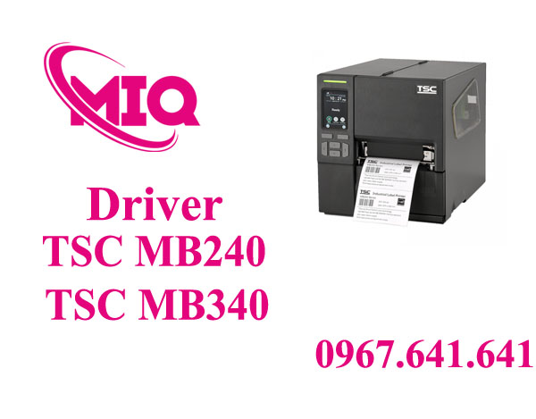 Driver TSC MB240 MB340 – Tải Driver Máy In Mã Vạch Công Nghiệp TSC