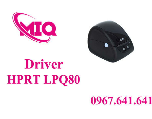 Driver HPRT LPQ80 – Tải Driver Máy In Mã Vạch HPRT LPQ80
