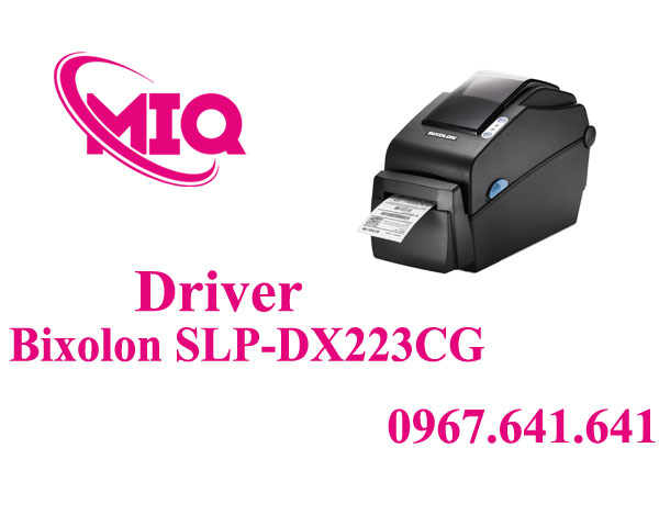 Driver BIXOLON SLP-DX223CG – Tải Driver Máy In Mã Vạch BIXOLON