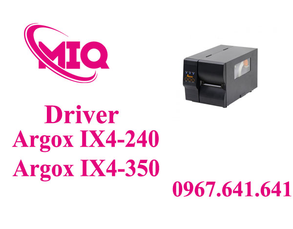 Driver Argox iX4-240 iX4-350 – Tải Driver Máy In Mã Vạch Argox