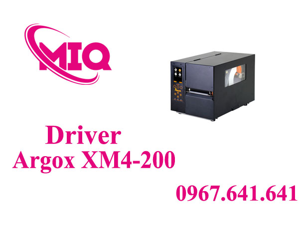 Driver Argox XM4-200 – Tải Driver Máy In Mã Vạch Argox Chính Hãng